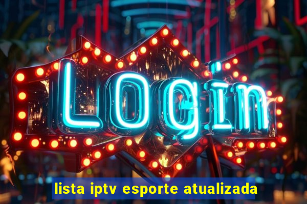 lista iptv esporte atualizada